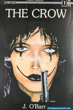 The Crow #1 (1989). Caliber Comics. James O'Barr writes and illustrates. Independent black-and-white debut.