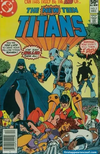The New Teen Titans #2 (1980). Deathstroke the Terminator, debut as the Titans' recurring antagonist.